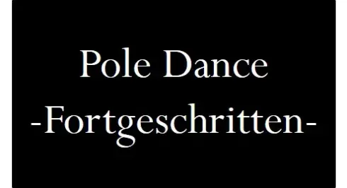 Pole Dance Fortgeschritten